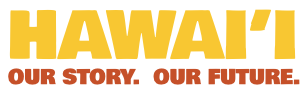 Hawai‘i Our Story Our Future